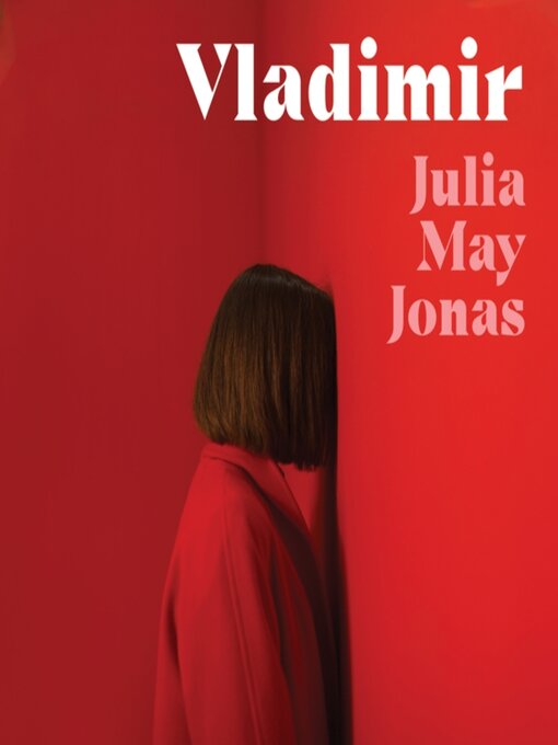 Title details for Vladimir by Julia May Jonas - Available